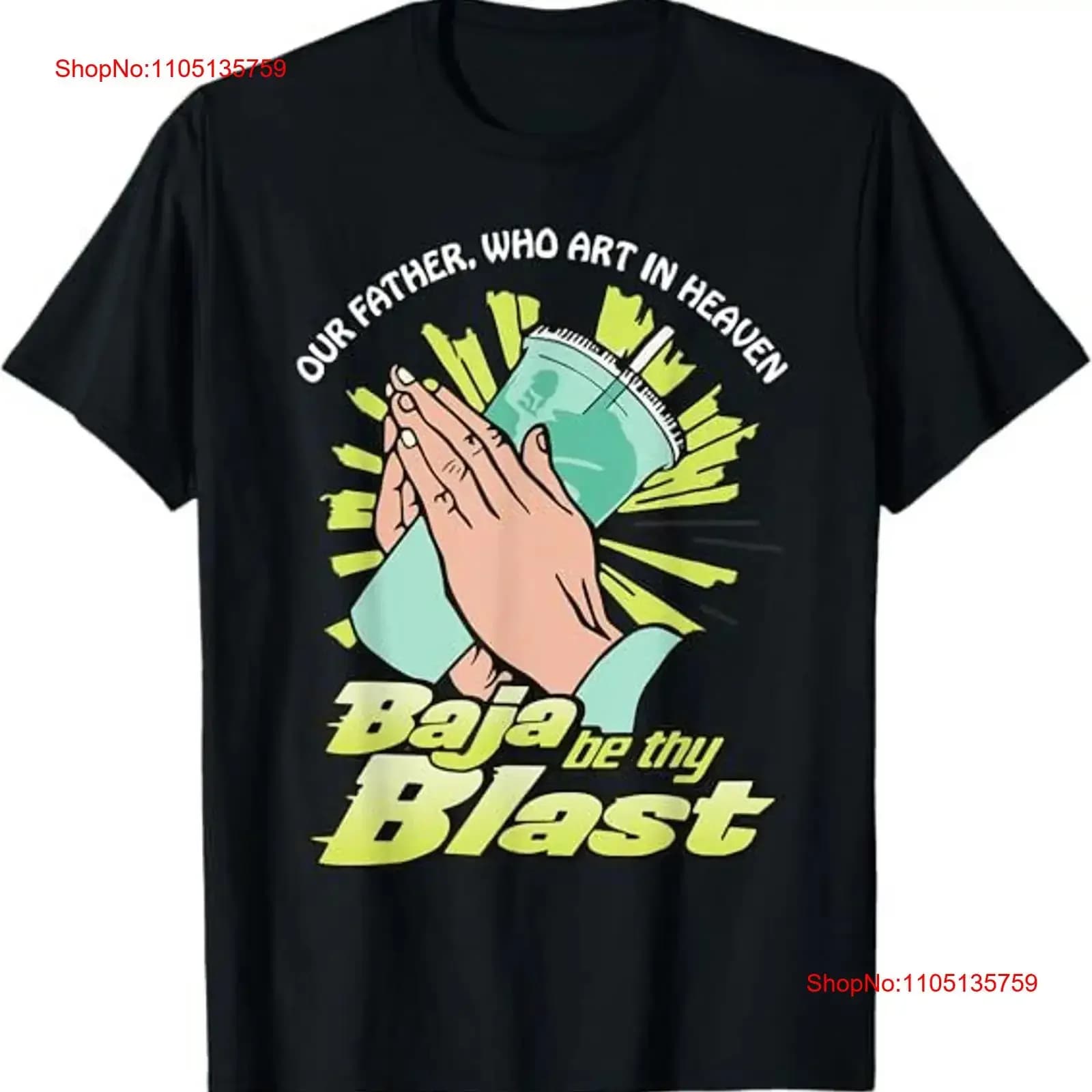 NUOVO Il nostro padre che arte nel paradiso Baja Be Thy Blast Citazione divertente T Shirt S 3XL vintage lavato homme Confortevole allungato