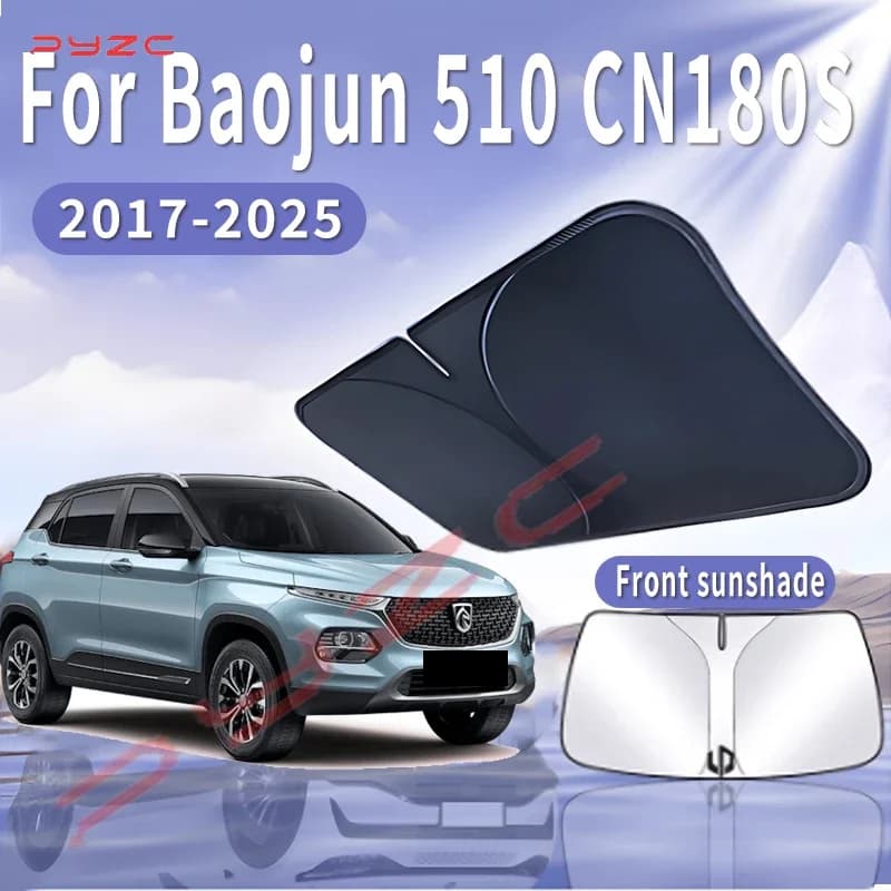 Parasole per Auto Baojun 510 CN180S 2017~2025 2020, Protezione Termica per Parabrezza Anteriore, Accessori Auto Estivi