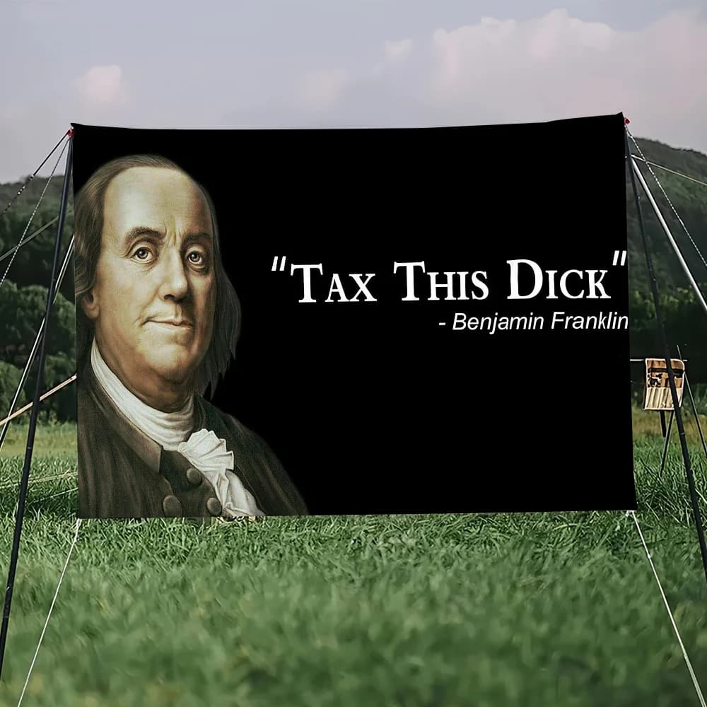 Funny Benjamin Franklin Tax This Dick flag College Bedroom Living Room Home Dorm Decor Funny Tapestry Garage Bar Wall Club Banne