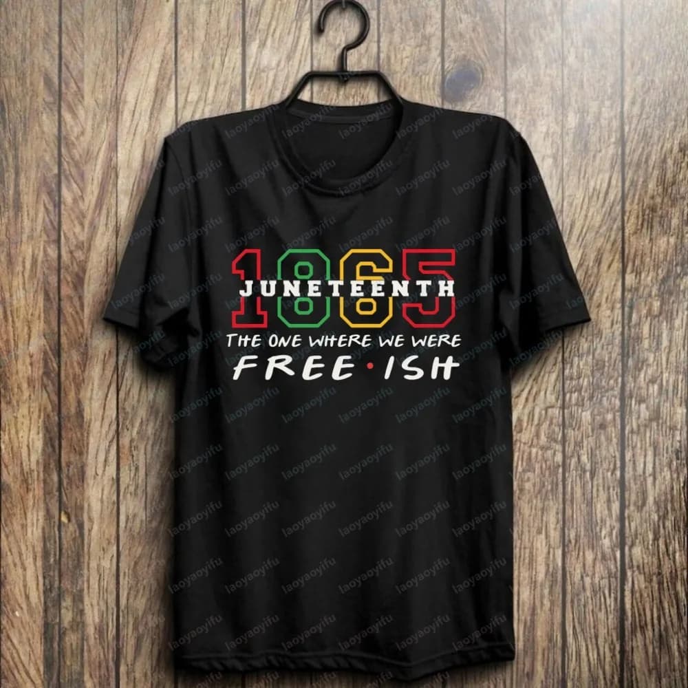 Splendida maglietta artistica Juneteenth The One Where We Were Free-ish per uomo, in cotone, stile chic pop culture, di tendenza, streetwear Black History