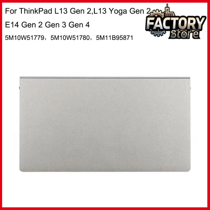 Touchpad Mouse Pad Clicker per ThinkPad L13 Gen 2/L13 Yoga Gen 2/E14 Gen 2 Gen 3 Gen 4, FRU: 5M10W51779, 5M10W51780, 5M11B95871