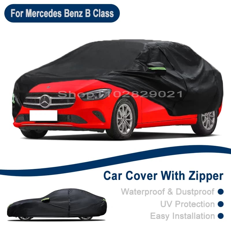 Complete Cover for Cars from Exterior for Mercedes Benz Class B W245 W246 W247 - Design with Lateral Hinge, Waterproof, Dustproof, Solar Protection