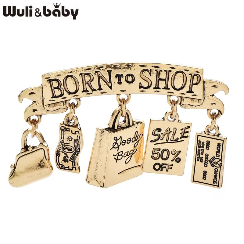 Wuli&baby Punk "Born to Shop" Vintage Metal Tassel Badge For Denim jacket Shopping Sign Brooch Pin Jewelry Accessory