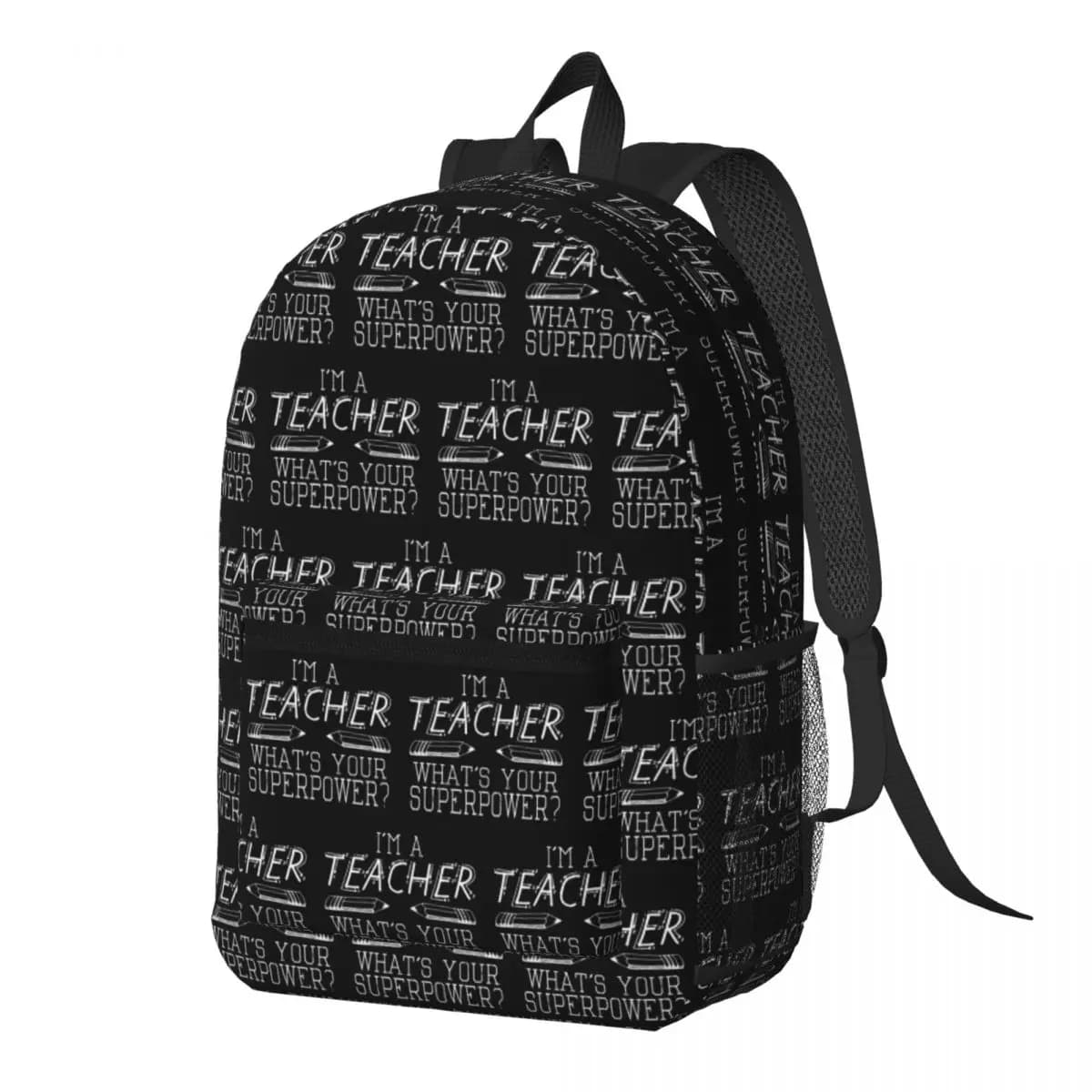 I'm A Teacher, What's Your Superpower Backpack Daypack Large Capacity Boys Girls BookBag School Bag Shoulder Bags for Men Women