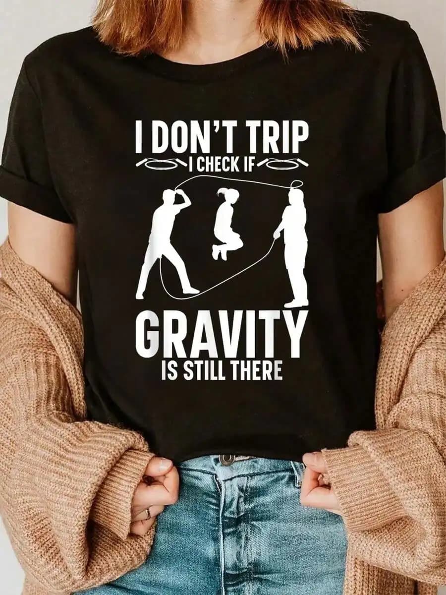 Funny Jump Rope Gravity Check T-Shirt Women Cotton Casual Tee Summer Top
