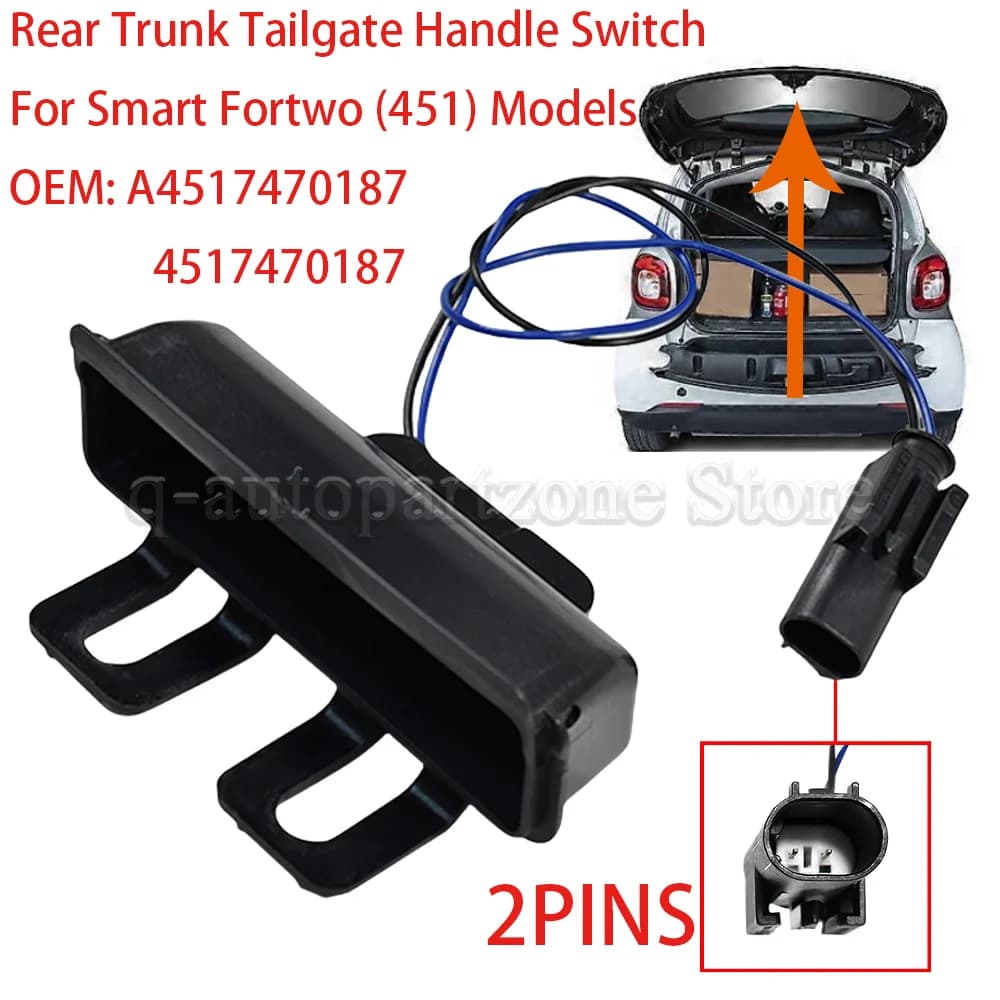 Interruttore del bagagliaio dell'auto per modelli Mercedes Benz Smart Fortwo (451) 2009-2015 Interruttore della maniglia del bagagliaio posteriore 4517470187 A 4517470187