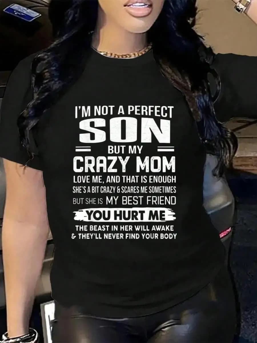 100_ Cotton I m Not A Perfect Son But My Awesome Freakin Mom Loves Me T-Shirt Men s Women s Soft Breathable Tee Classic Fashion Summer Tops Print