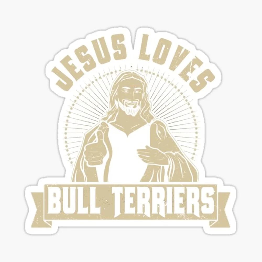 Jesus Loves Dogs Bull Terriers Dog Lover Gift Sticker for Laptop Decor Bedroom Car Cute Cartoon Art Fashionable Public Suitcase