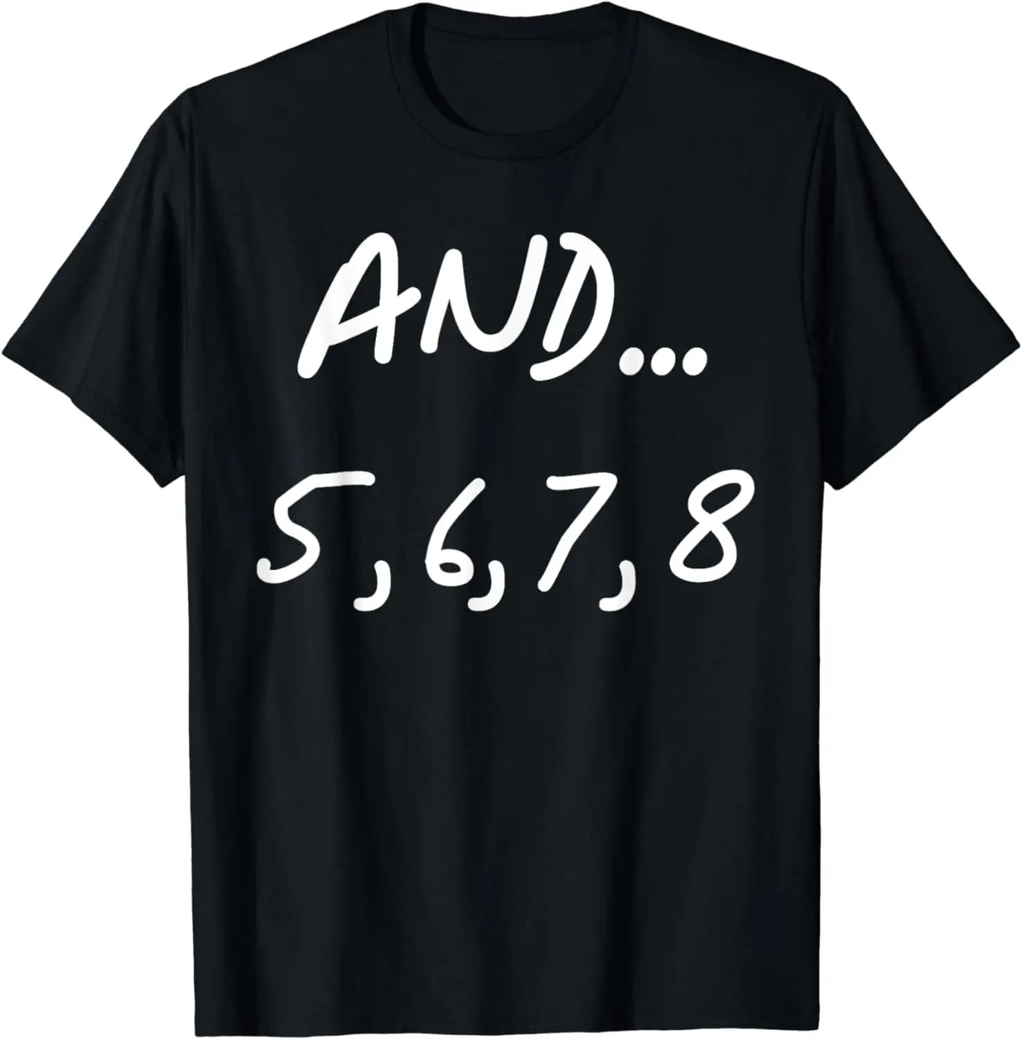 E 5, 6, 7, 8 | T-Shirt Divertente Danza Balletto Jazz Hip Hop, Magliette Vintage per Uomo e Donna, Abbigliamento, Top, Ropa De Mujer