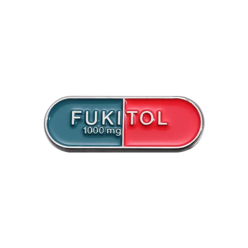 Divertente Sarcasmo FUKITOL Spilla Capsula Pillola Smalto Pin Personalizzato Creativo Pillola Spille in metallo Zaino Distintivi da bavero Spille regalo gioielli