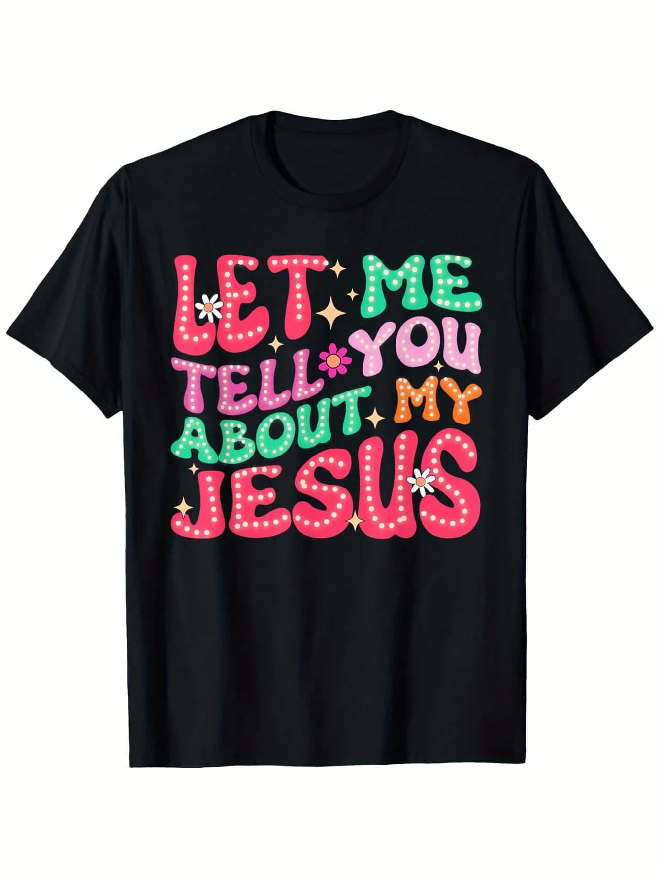 T-shirt da uomo Let Me Tell You About My Jesus "stampata a colori, 100% cotone, girocollo, maniche corte, stile casual