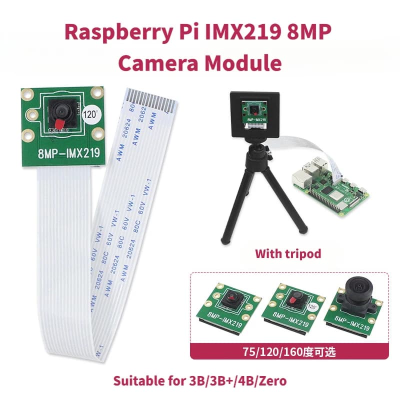 Raspberry Pi IMX219 8MP Camera Module，75°/120°/160° selectable for 3B/3B+/4B/Zero