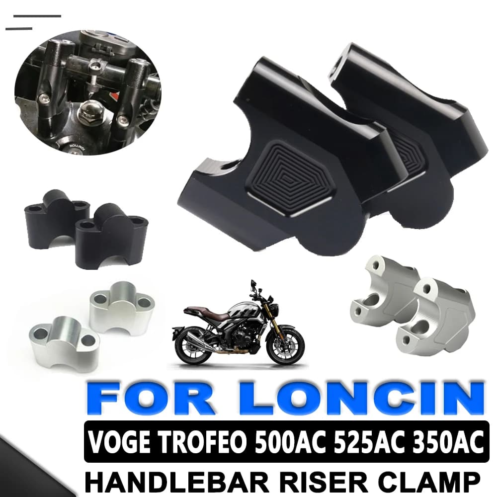 Per Loncin VOGE Trofeo 500AC 525AC 350AC 500 525 350 AC accessori moto manubrio Riser Bar Mount maniglia morsetto Rise Block