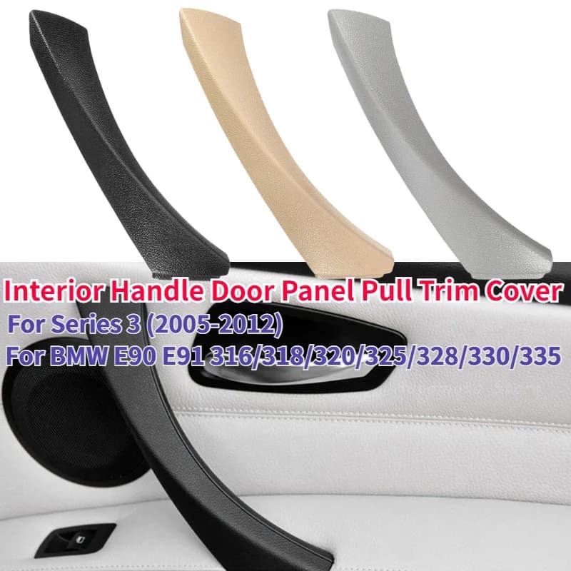Maniglia interna per auto pannello porta interna Pull Trim Cover grigio Beige nero sinistra destra per BMW serie 3 E90 E91 316 318 320 325 328