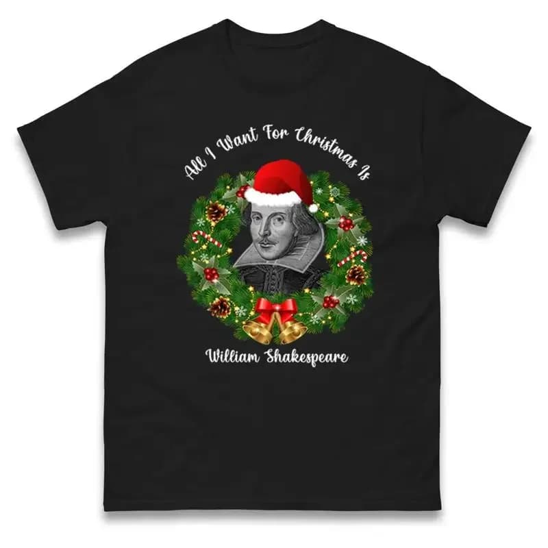 Tutto quello che voglio per Natale Maglietta William Shakespeare Letteratura inglese Natale