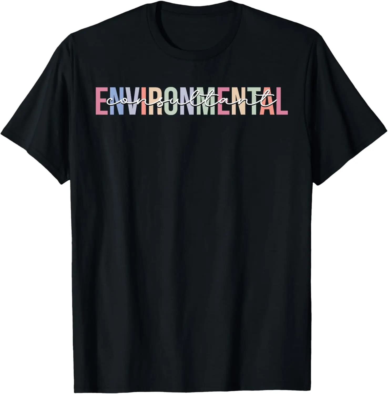 Environmental Consultant Environment T-Shirt 100% Cotton Trendy Y2K Short-Sleeve Tee – Soft, Quick-Drying, & Moisture-Wicking; Ideal for Sports or Casual Wear; Great Gift for Christmas or Halloween. Environmental.