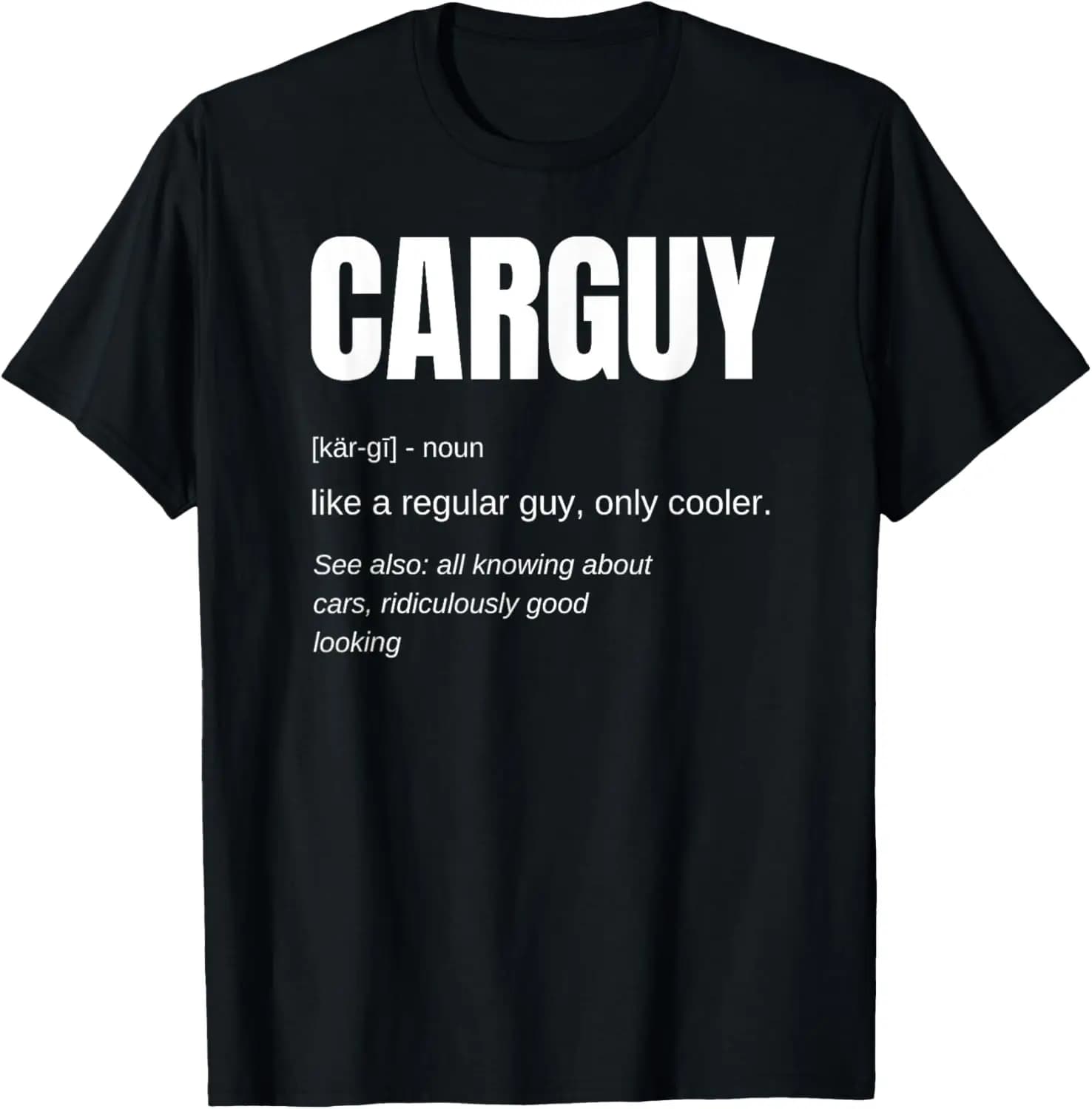 Funny T-Shirt Gift Car Guy Definition Summer Short-Sleeved Breathable Sweat-Wicking Versatile Trendy T-Shirt