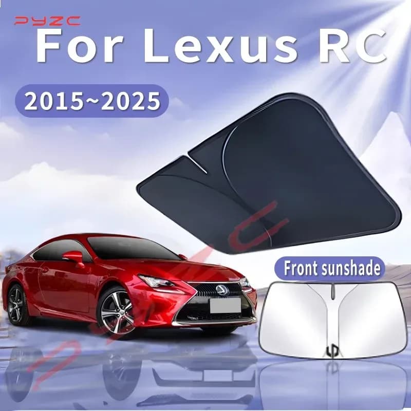 Parasole per Auto Lexus RC XC10 2015~2025 2016 2018, Protezione Termica per Parabrezza Anteriore, Accessori Auto Estivi