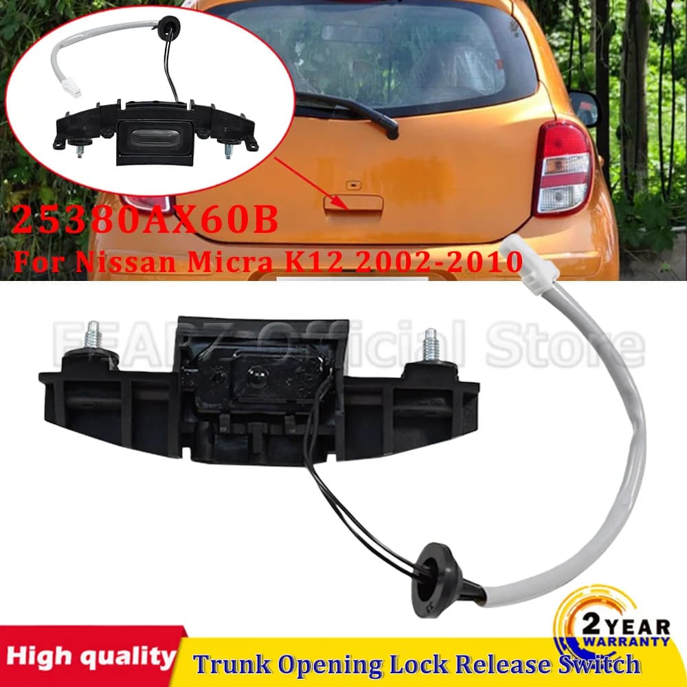 25380AX60B 25380-AX60B For Nissan Micra K12 2002-2010 Rear Boot Lid Tailgate Trunk Opening Opener Lock Release Switch