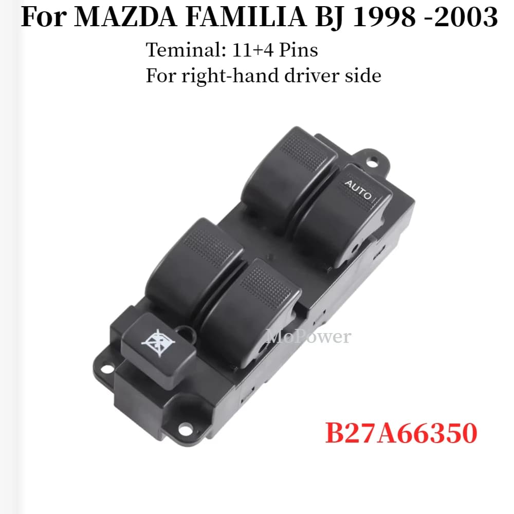 B27A66350 RHD For MAZDA FAMILIA BJ 1998 -2003 Power Window Regulator Control Switch 11+4Pins ​B27A-66-350