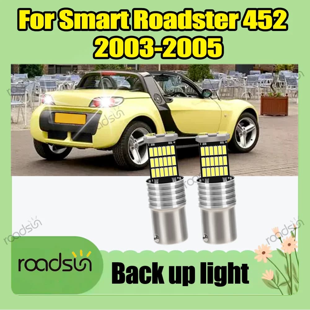 2PCS 1156 P21W BA15S LED Reverse Light Accessories Backup Lamp 6000K White Plug and Play For Smart Roadster 452 2003 2004 2005