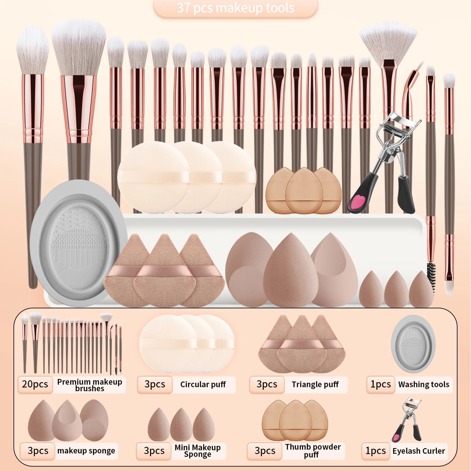 20 makeup brushes+3 round powder puffs+3 triangular powder puffs+3 beauty eggs+3 finger powder puffs+3 mini beauty eggs+1 washin