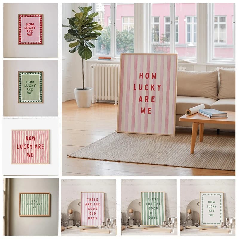 How Lucky Are We Pink & Green Striped Canvas Print These Are The Good Old Days Front Wall Art Posters for Modern Home Decor G