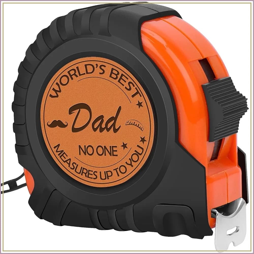 Fathers Day Gift for Dad, Genuine Leather Laser-Engraved 25ft Tape Measure, Best Dad Ever Tool for Men from Daughter Son