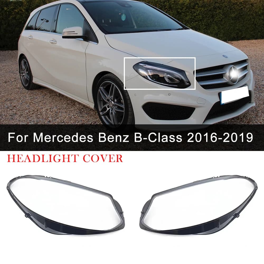 Copertura del faro dell'automobile per Mercedes Benz Classe B 2016-2019 Faros Delanteros Sostituzione del faro Borsette Copriobiettivo trasparente Parti di automobili