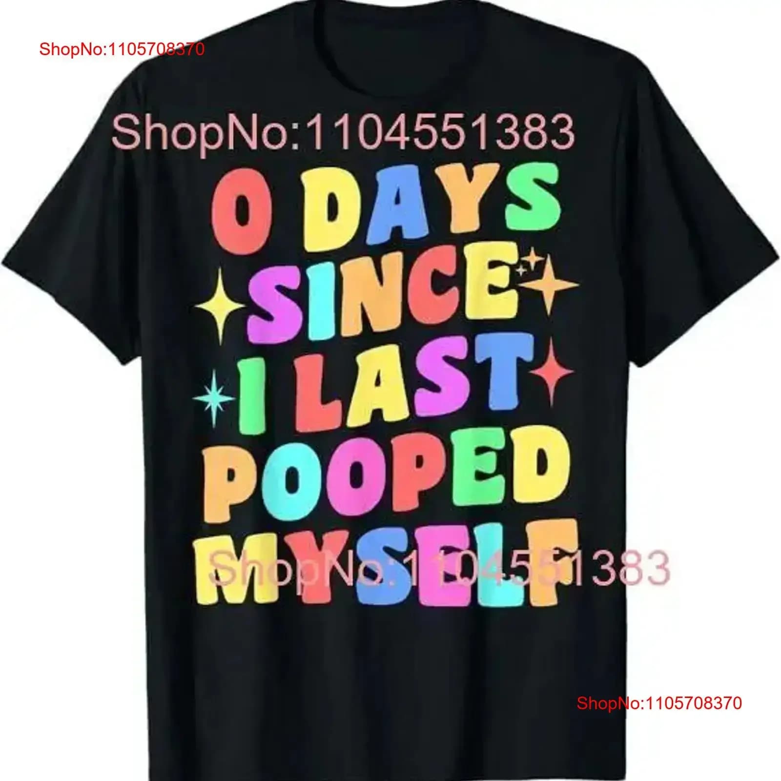 0 Days Since I Last Pooped Myself Funny Joke Meme Gag s T Shirt vintage Washed fashion designer clothes Soft Stylish Versatile