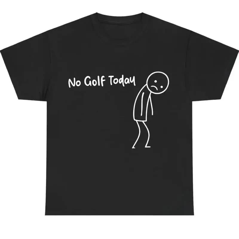 Maglietta No Golf Today – Divertente maglietta per amanti del golf per uomo e donna, perfetta per le giornate piovose