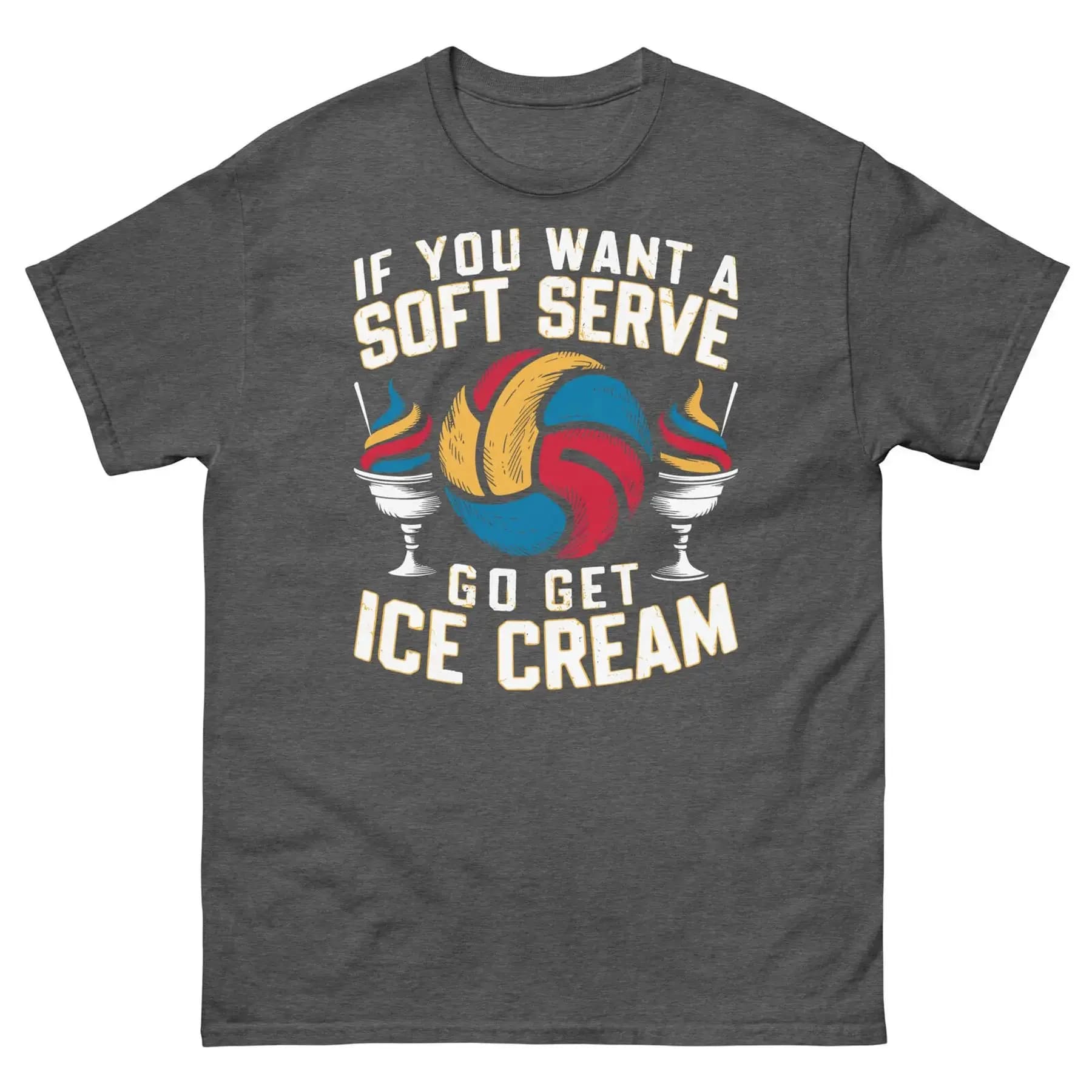 If you want a soft service, go get the classic unisex volleyball shirt with ice cream