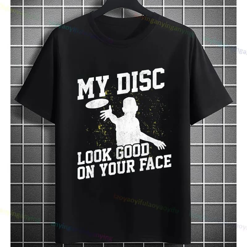 Divertente "My Disc Look Good on Your Face" T-shirt grafica disco golf 100% cotone manica corta maglietta sportiva casual abbigliamento da esterno