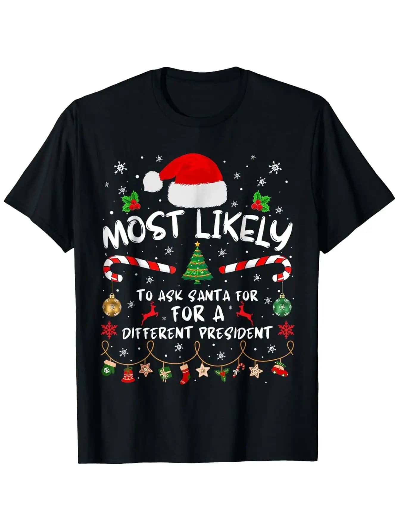 Divertente maglietta natalizia - Design: "Most Likely to Require diversi presidenti da Babbo Natale", Manica corta casual unisex, 100% cotone, S-Xxxl, Nero con motivo festivo, Camicia natalizia