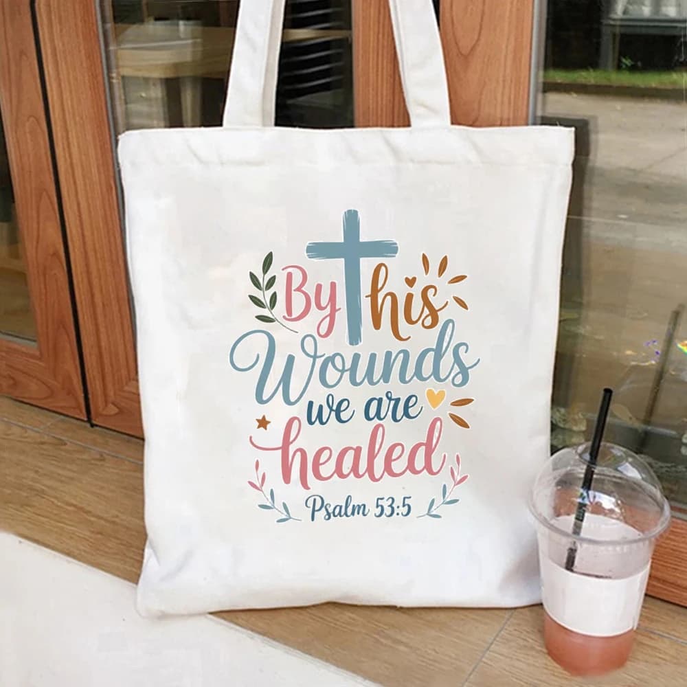 Christian Cross Scripture Quote Canvas Tote Bag By His Wounds We Are Healed Design Eco Handbag for Church Daily Use Shopping