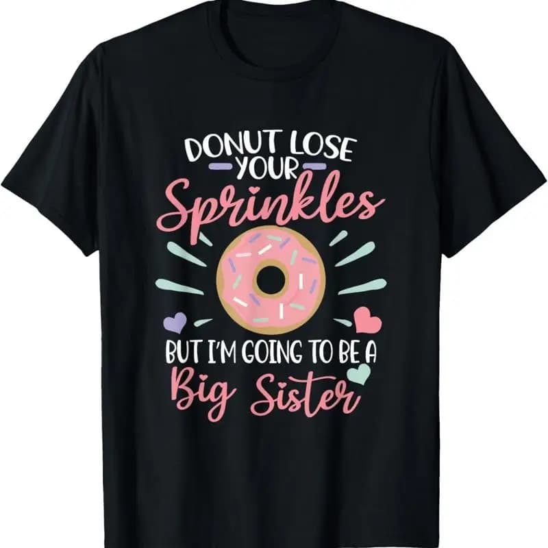 Donut Perdere le tue spruzze ma andare essere una maglietta della sorella maggiore