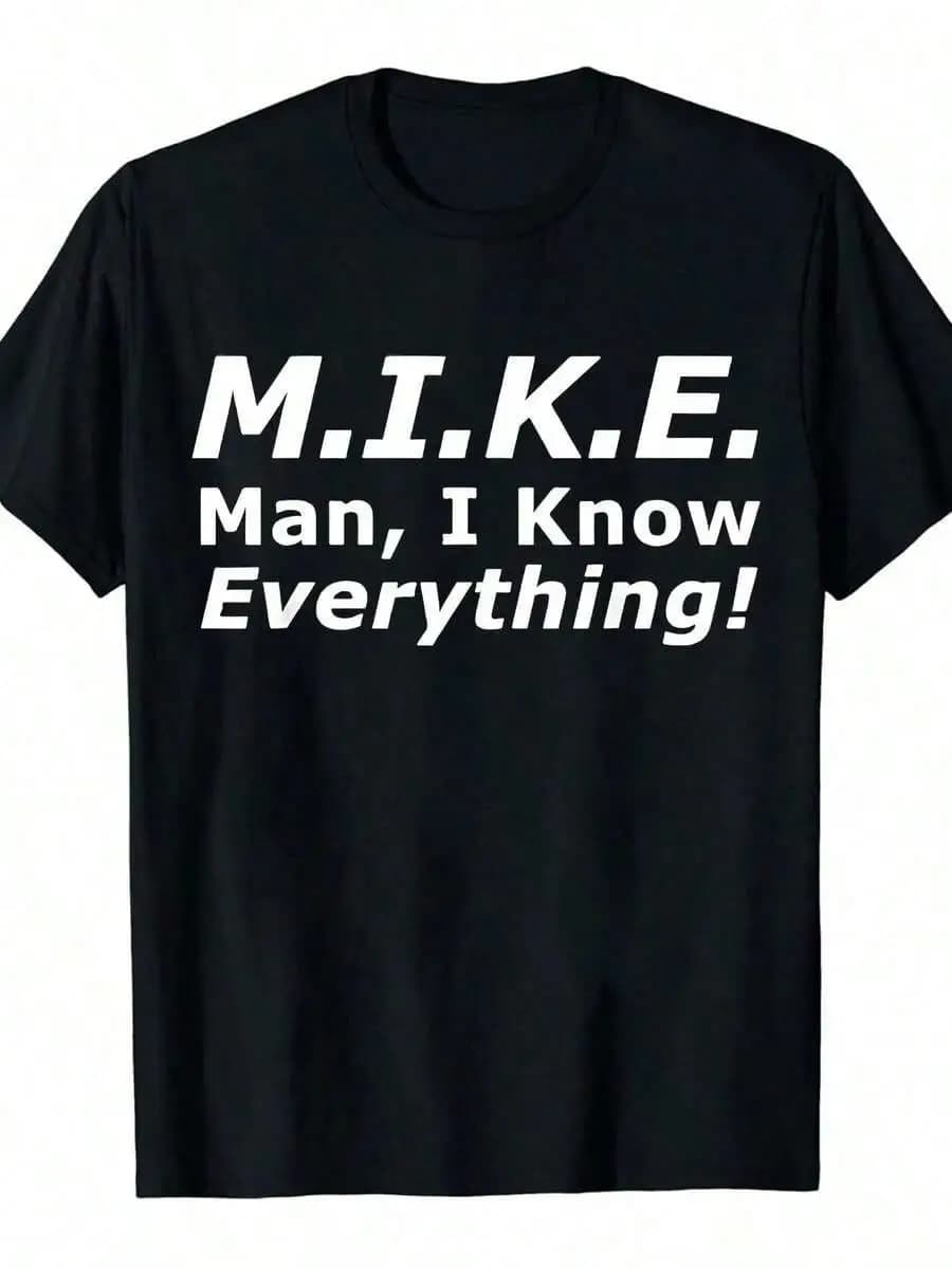 Funny M I K E Mike Knows Everything T-Shirt For Men - Anti-Shrink Casual Tee With Bold White Print, Regular Fit Round Neck, Sizes S-3XL - Humorou