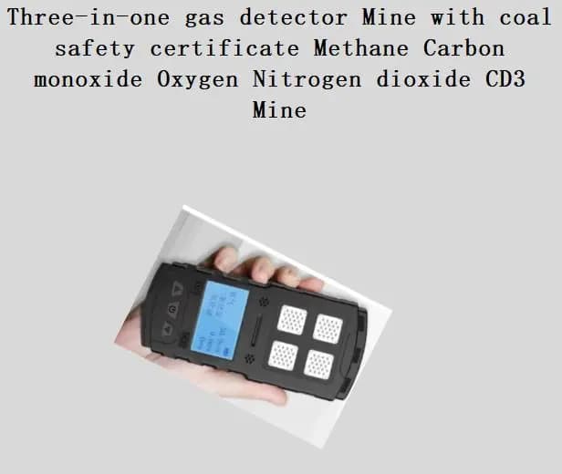 Three-in-one gas detector Mine with coal safety certificate Methane Carbon monoxide Oxygen Nitrogen dioxide CD3 Mine