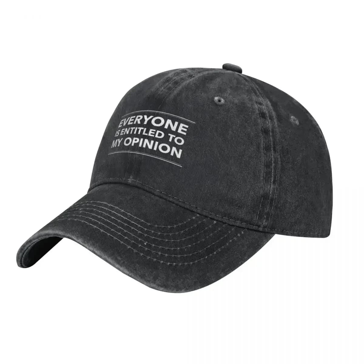 Everyone Is Entitled To My Opinion Baseball Cap Luxury man cap Ball Cap custom caps Custom Golf Women Men's