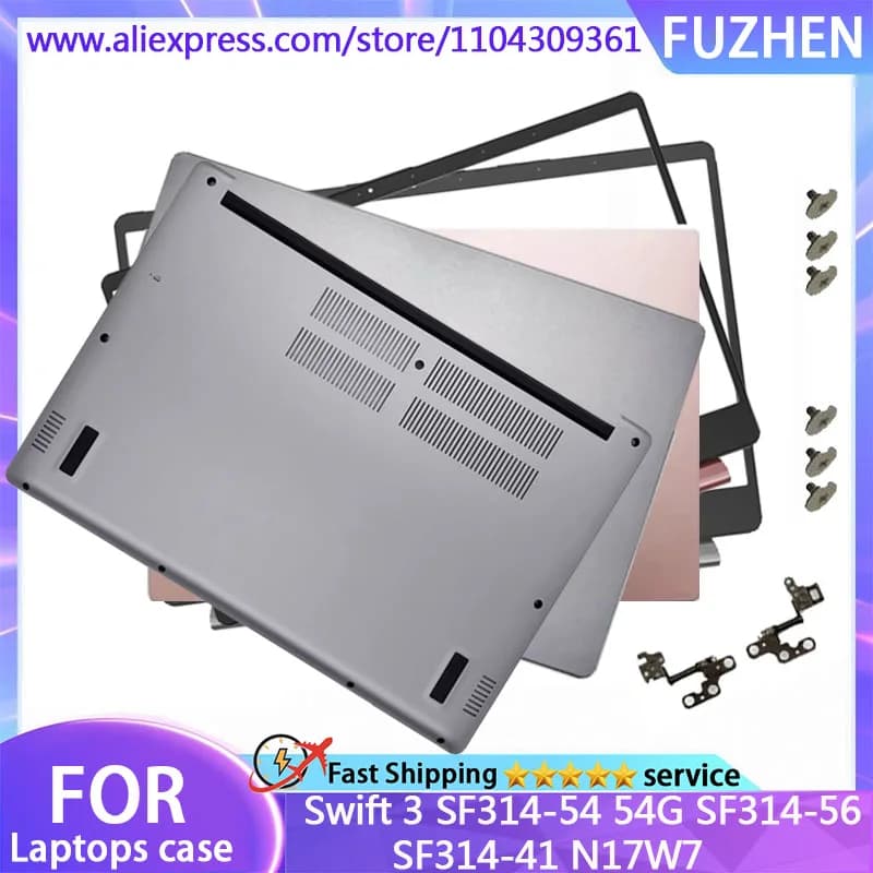 New Cover For Swift 3 SF314-54 54G SF314-56 SF314-41 N17W7 LCD Rear Cover/Front Frame /Bottom Cover/hinge