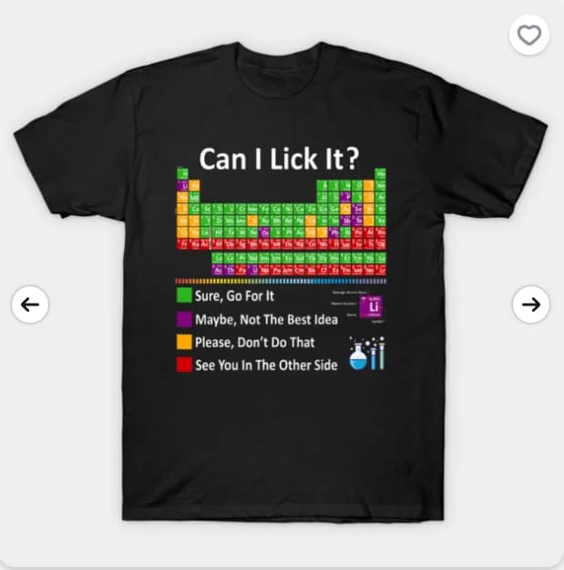 Divertente maglietta con stampa 'Can I Lick It' per insegnanti di chimica, per la Giornata della Scienza, unisex, a maniche corte e girocollo, con grafica simpatica