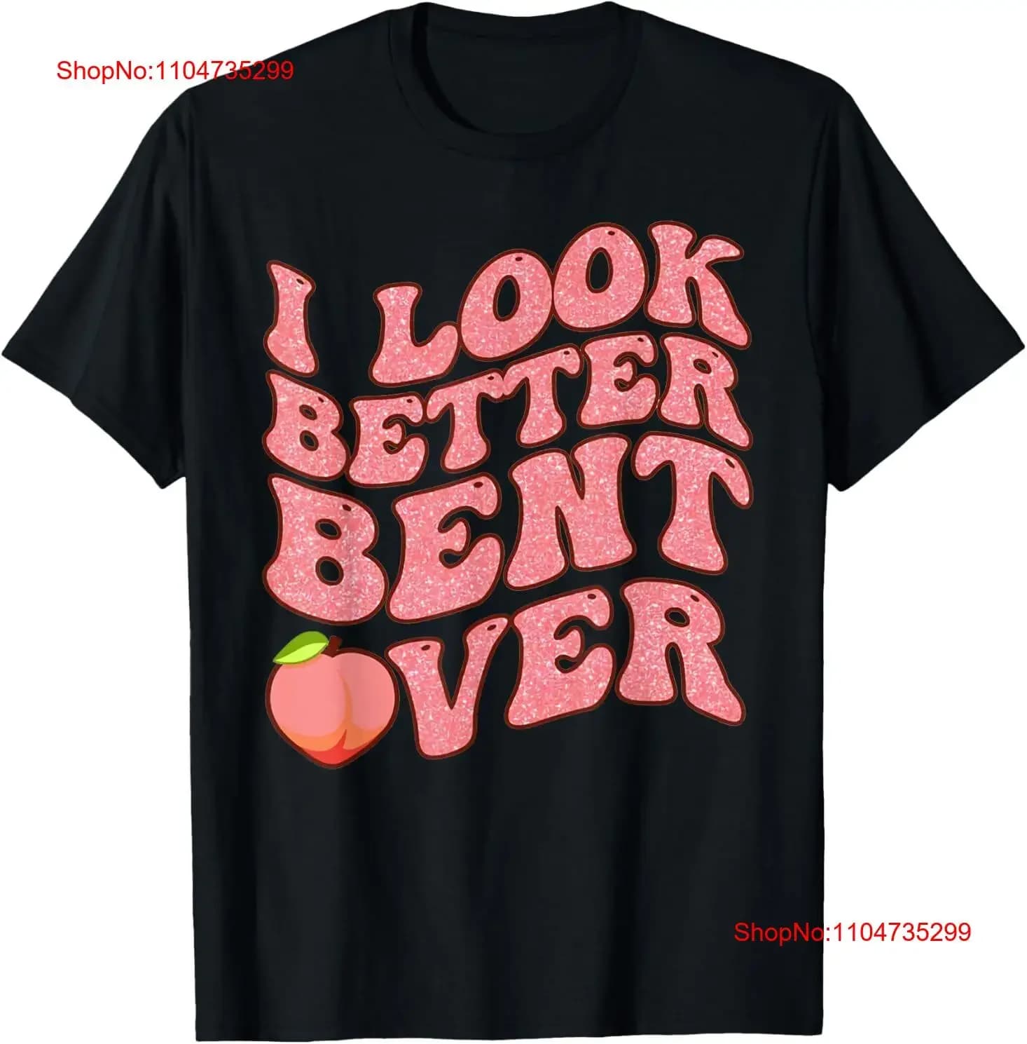 NUOVO LIMITATO I Look Better Bent Over Funny Saying Migliore idea T Shirt S 3XL vintage lavato allungato Abiti leggermente firmati