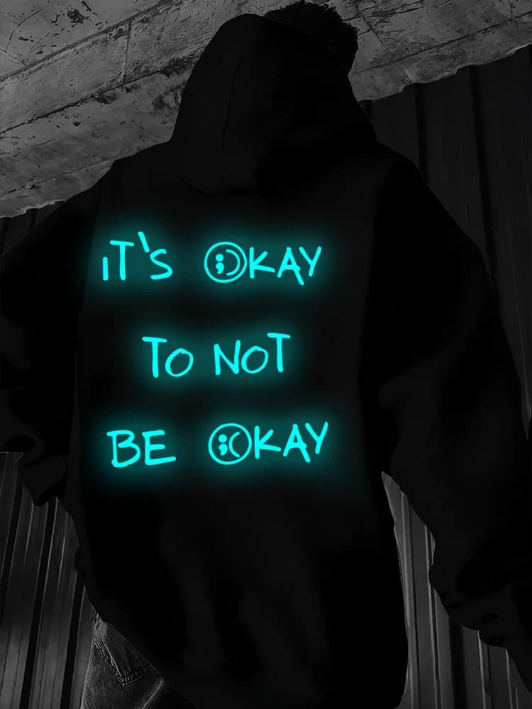 Sweatshirt with Cappuccio 'It's Okay To Not Be Ok' - Satirious and Umoristic style, Unisex, Long sleeve, Casual, Streetwear, Bright Design, Gift Idea