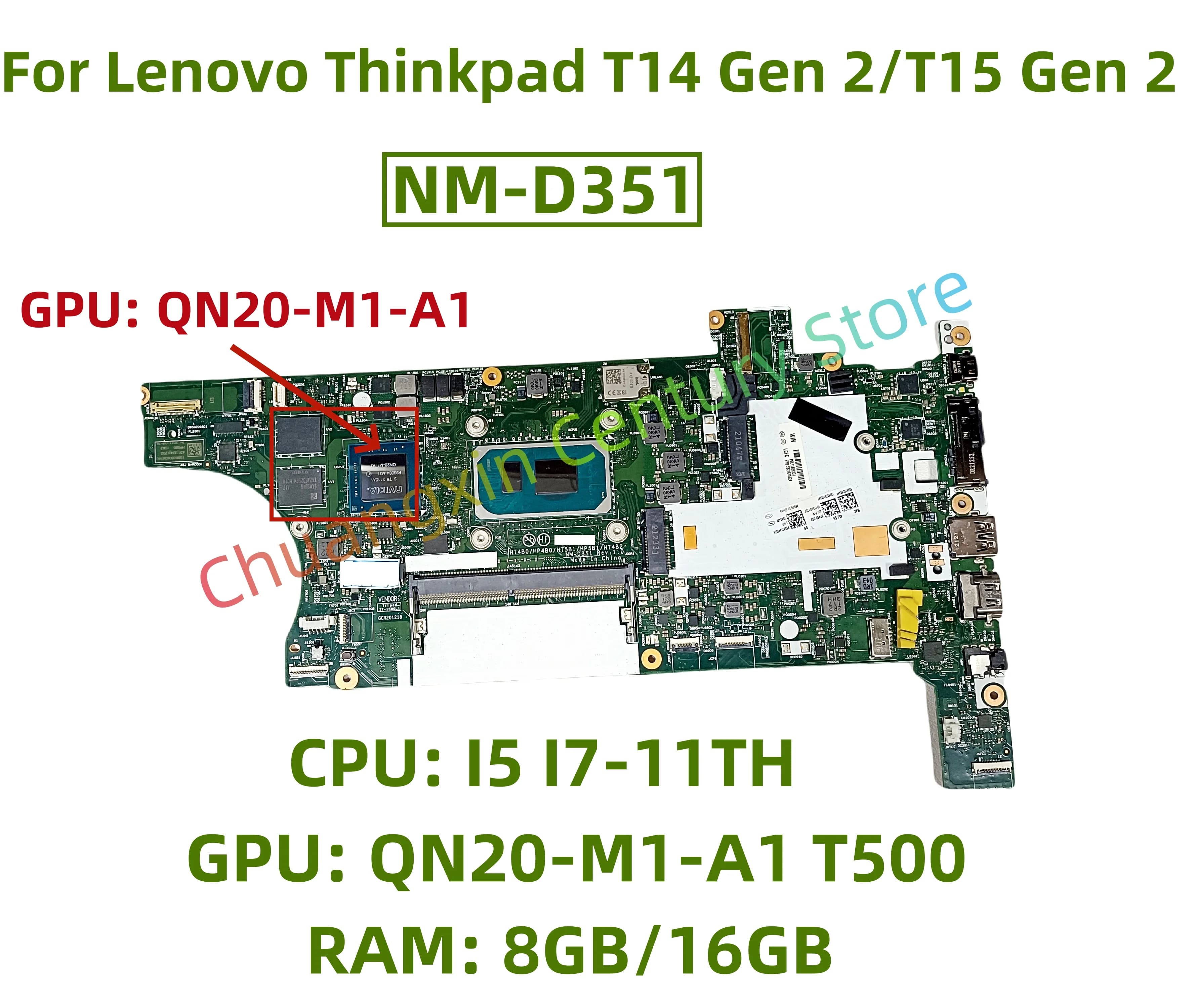 Scheda madre NM-D351 per laptop Lenovo Thinkpad T14 Gen 2/T15 Gen 2 con CPU: I5 I7-11TH GPU: QN20-M1-A1 T500 RAM: 8 GB/16 GB