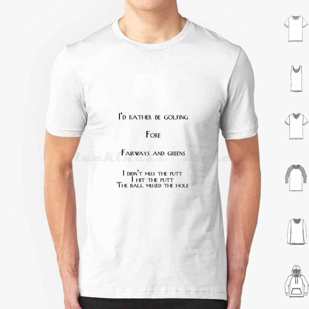 Golf Quotes T Shirt Cotton Men Women DIY Print Golf Golfer Golfing Swing Driver Golf Range Golf Phrase Golf Quote Golf Sayings