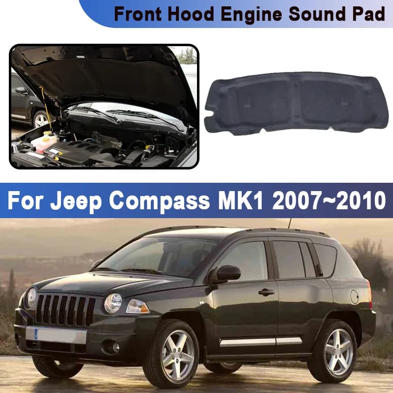For Jeep Compass MK1 2007 2008 2009 2010 Front Hood Lining Engine Compartment Soundproof Mats Thermal Insulation Pad Accessories