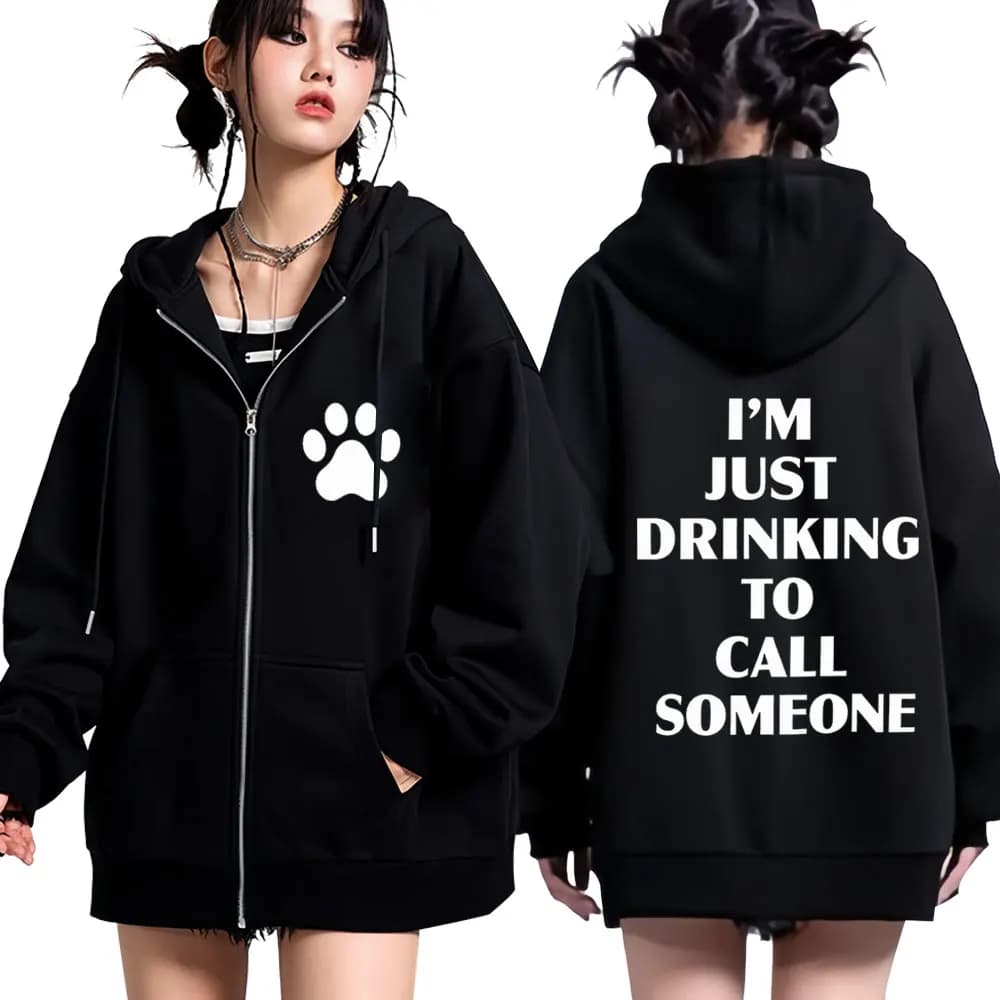 Sabrina Carpenter I’m Just Drinking To Call Someone Graphic Zipper Hoodie Men Women Fashion Casual Harajuku Zip Up Sweatshirts