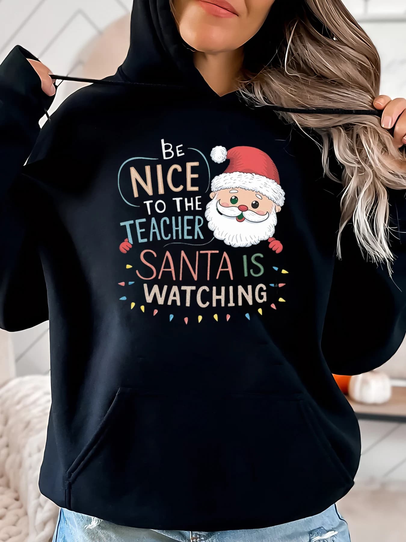 Santa Claus Be Nice to the Teacher Santa Claus is watching Women's Christmas Hoodie Casual Holiday Clothing Black Plus Sizes