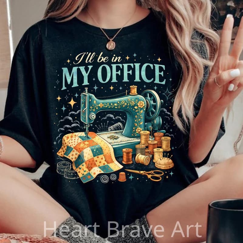 Custom Sewing Enthusiast T Shirt I Will Be In My Office Printed Casual Tee Fashion Outfit For Quilting Craft Lovers