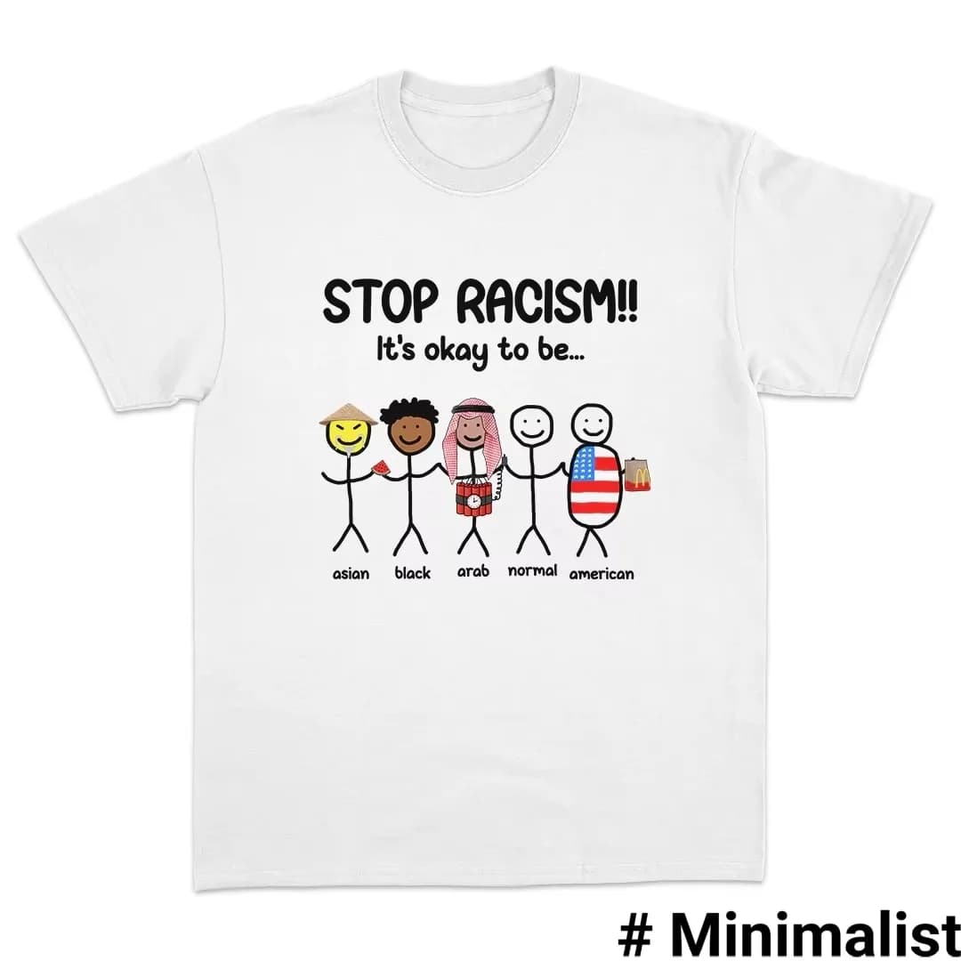 Stop Racism It's Okay To Be Asian Black Arab Normal American Funny Anti-Racism Short Sleeve T-Shirt Summer Streetwear Y2k Ins